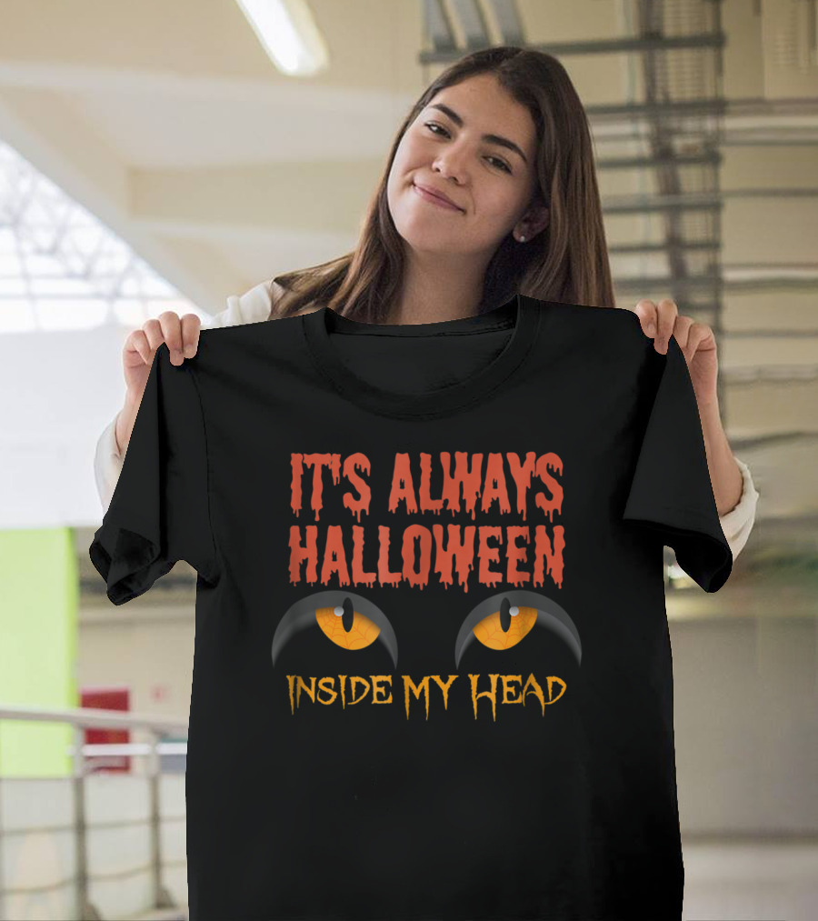 It's Always Halloween Inside My Head T-Shirt