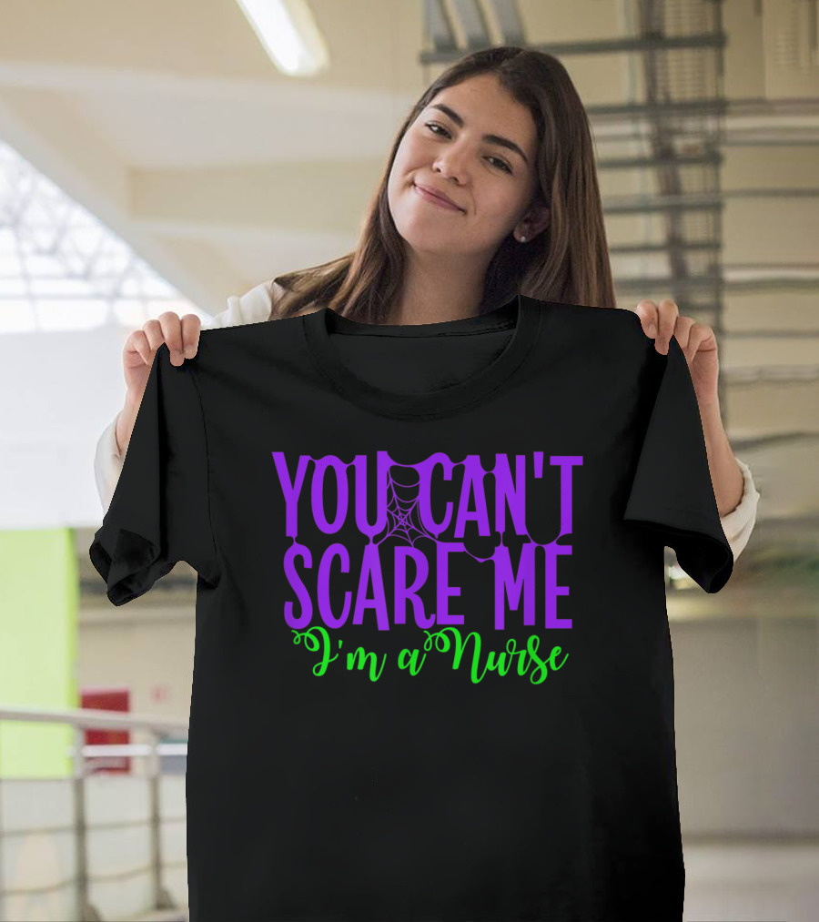 You Can't Scare Me I'm a Nurse Halloween Spiderweb T-Shirt