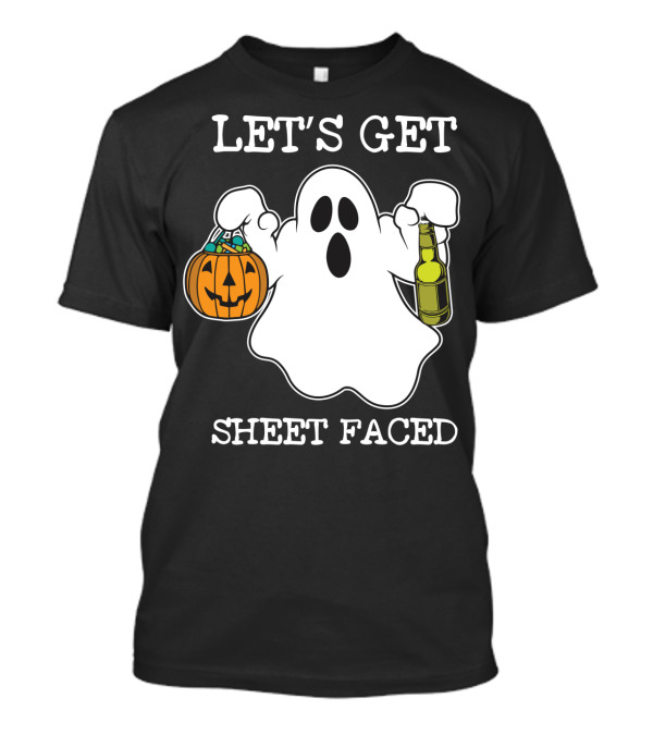 Let's Get Sheet Faced Halloween Ghost Pumpkin Alcohol T-Shirt