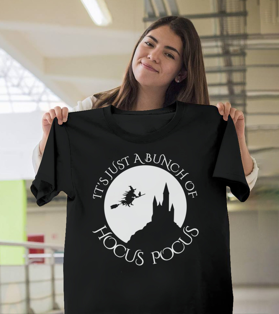It's Just A Bunch Of Hocus Pocus Halloween Witch Silhouette Castle T-Shirt