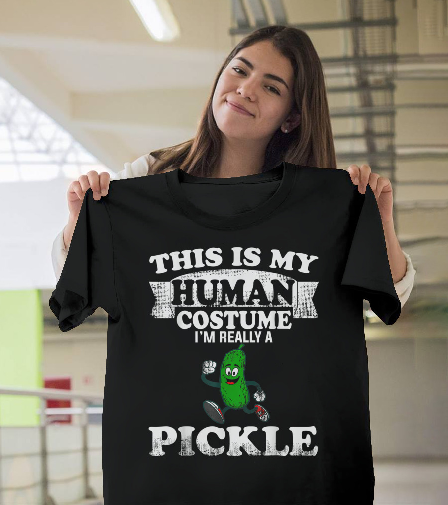 Halloween This Is My Human Costume I'm Really A Pickle T-Shirt