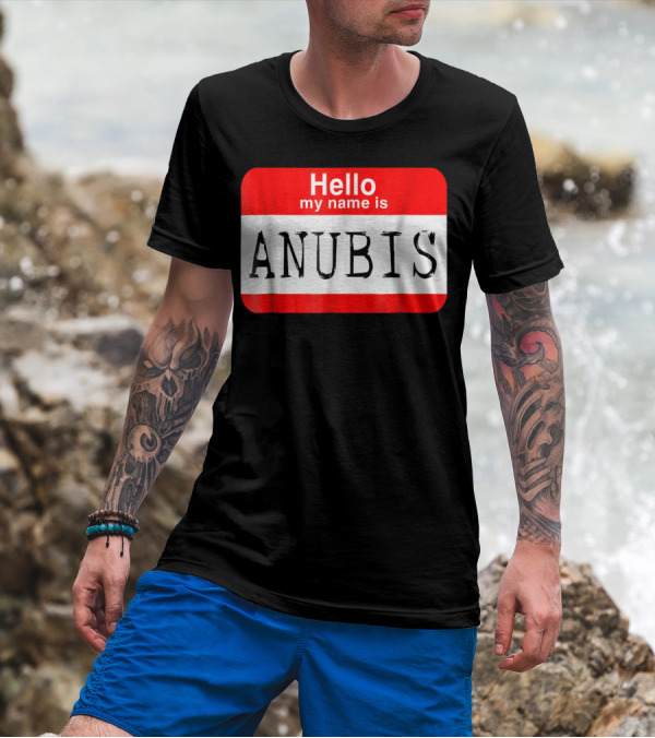 Hello My Name Is Anubis Egyptian God Halloween T-Shirt