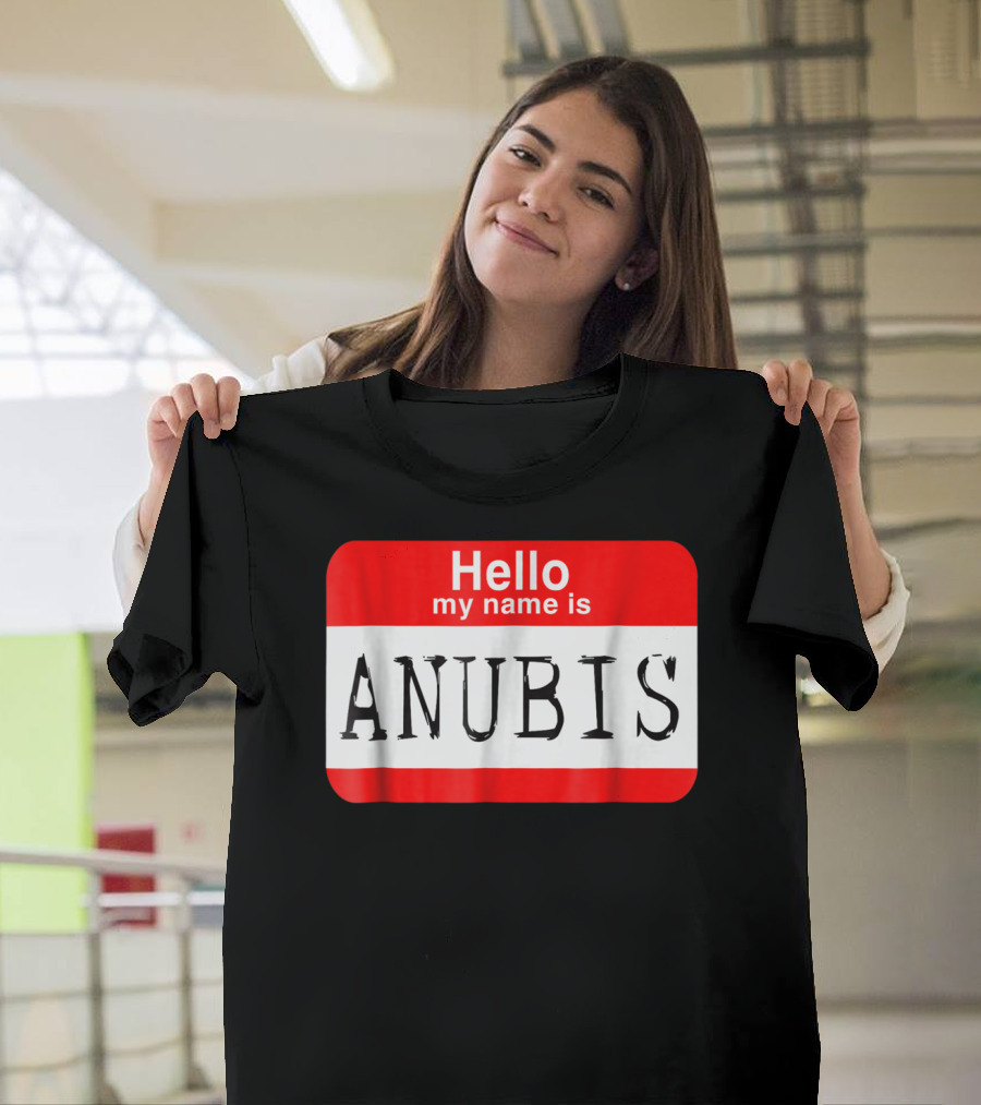 Hello My Name Is Anubis Egyptian God Halloween T-Shirt