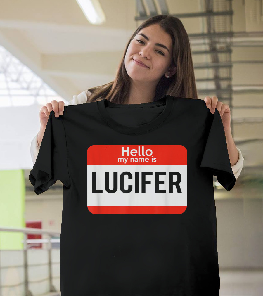 Hello My Name Is Lucifer T-Shirt