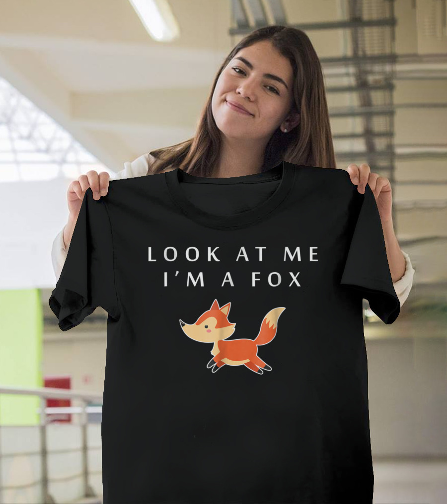 Look At Me I'm A Fox Cute Cartoon Fox T-Shirt