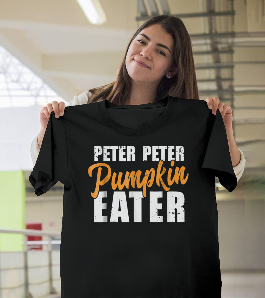 Peter Peter Pumpkin Eater Halloween Nursery Rhyme T-Shirt