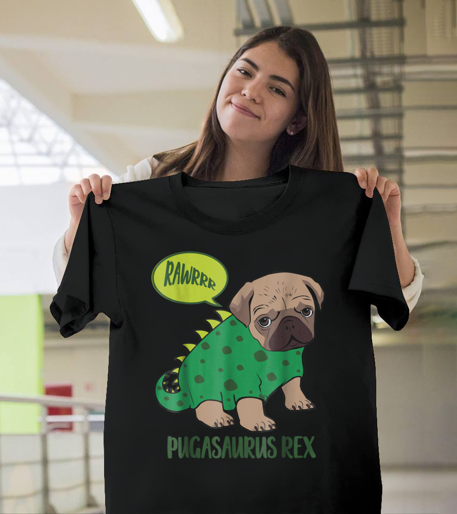 Rawrrr Pugasaurus Rex Cute Pug Dinosaur T-Shirt