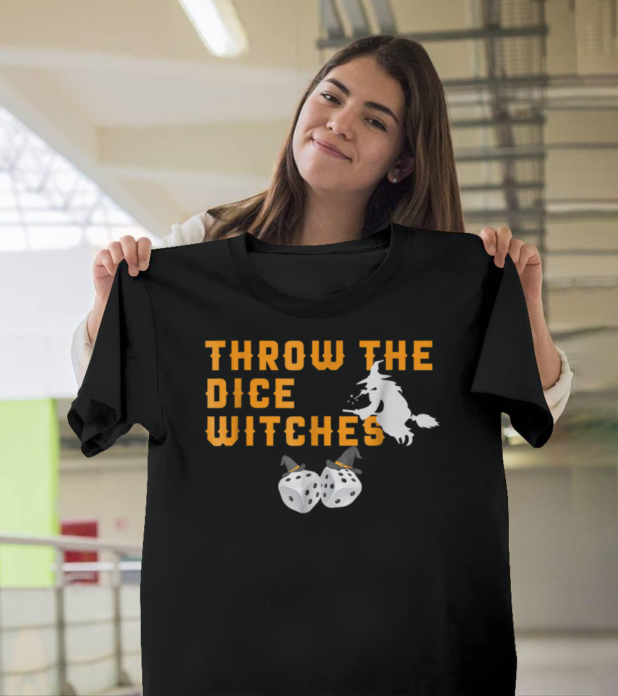 Throw The Dice Witches Bunco Night With Flying Witch And Hat-Topped Dice T-Shirt