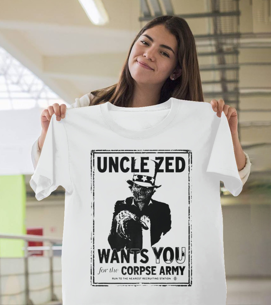 Uncle Zed Wants You for the Corpse Army T-Shirt