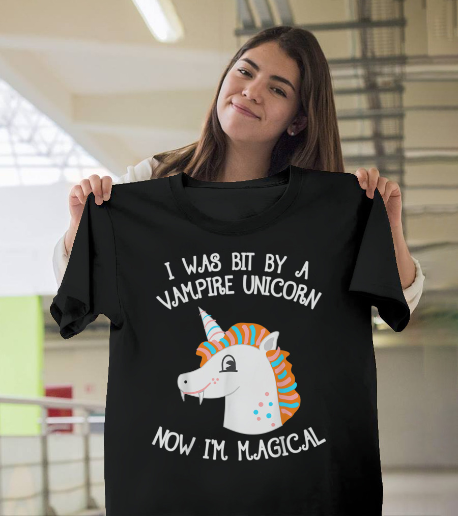 I Was Bit By A Vampire Unicorn Now I'm Magical T-Shirt