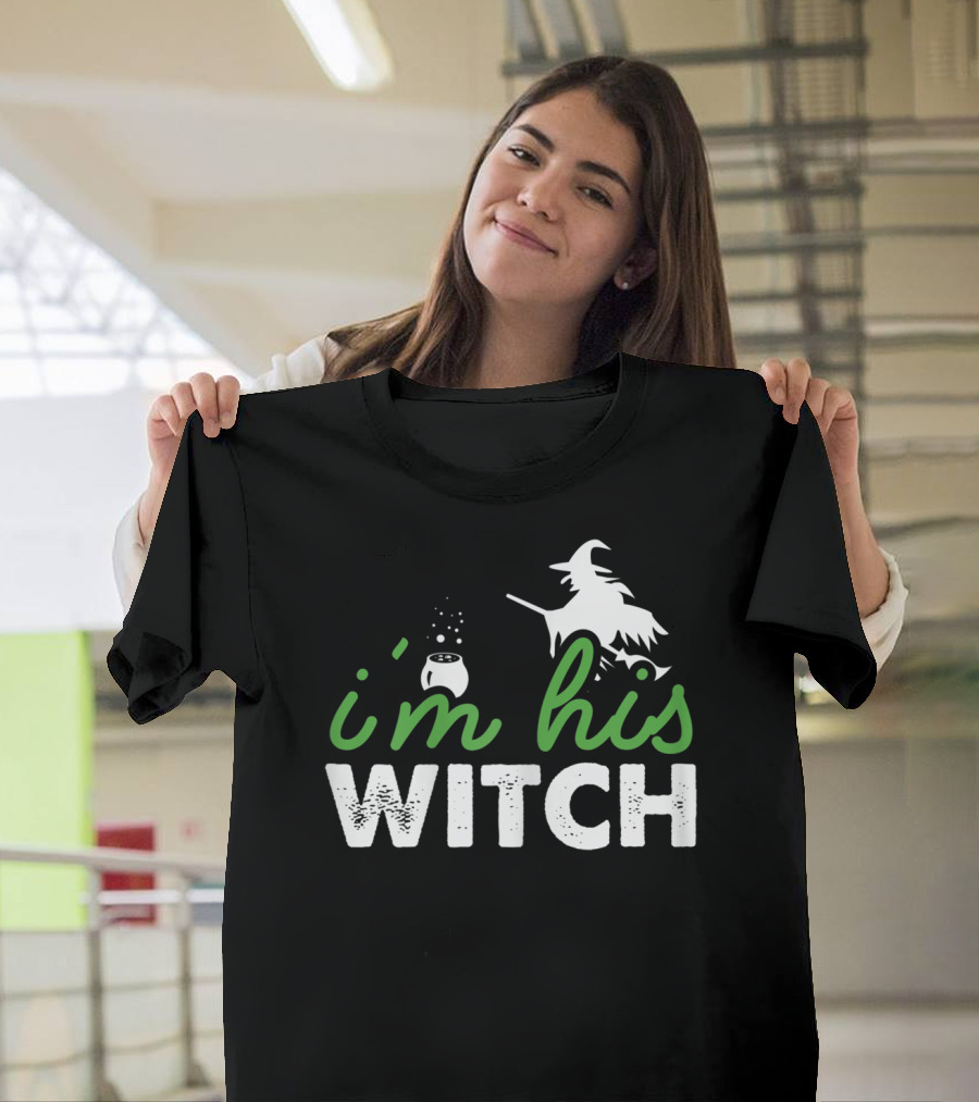 I'm His Witch Halloween Flying Witch and Cauldron T-Shirt