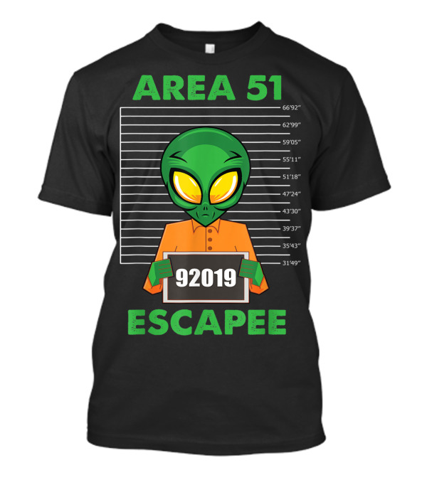 AREA 51 ESCAPEE FUNNY UFO ALIEN MUGSHOT 92019 T-Shirt