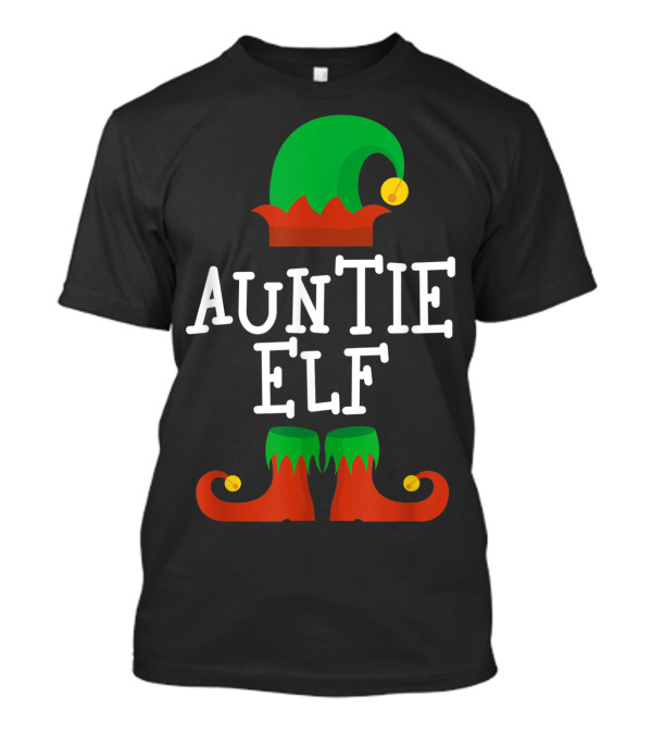 Auntie Elf Holiday Hat And Shoes Christmas T-Shirt
