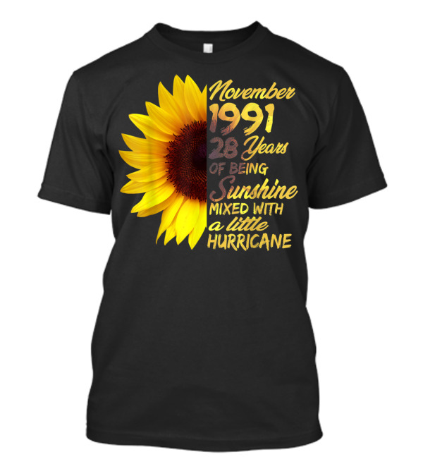 November 1991 28 Years Of Being Sunshine Mixed With A Little Hurricane T-Shirt