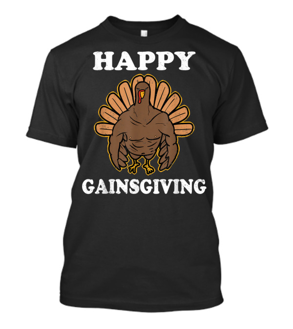 Happy Gainsgiving Buff Turkey T-Shirt