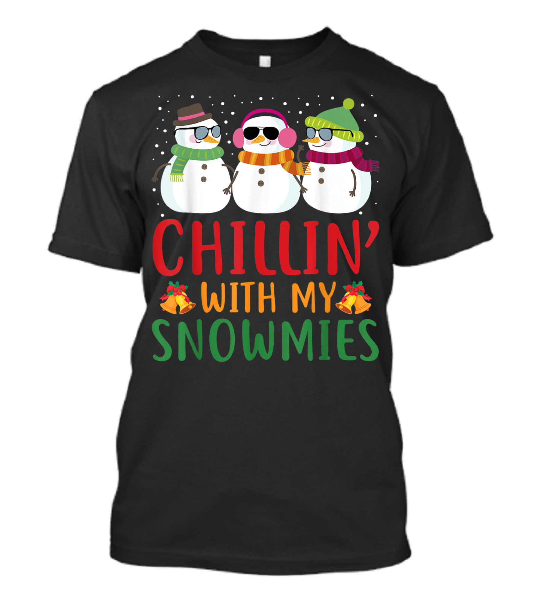 Chillin With My Snowmies Snowman Sunglasses Winter Fun T-Shirt