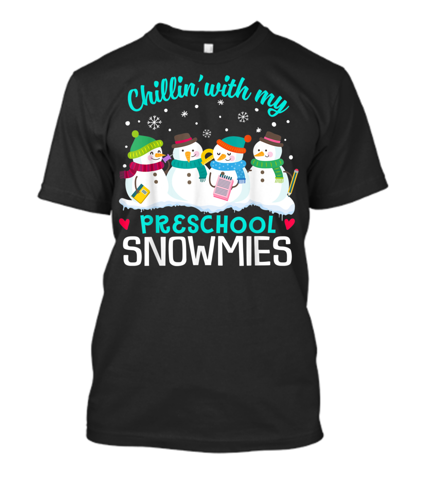 Chillin' With My Preschool Snowmies Snowflakes And Snowmen T-Shirt