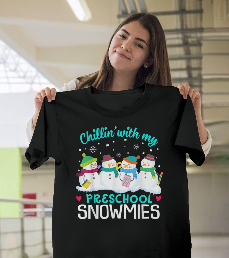 Chillin' With My Preschool Snowmies Snowflakes And Snowmen T-Shirt