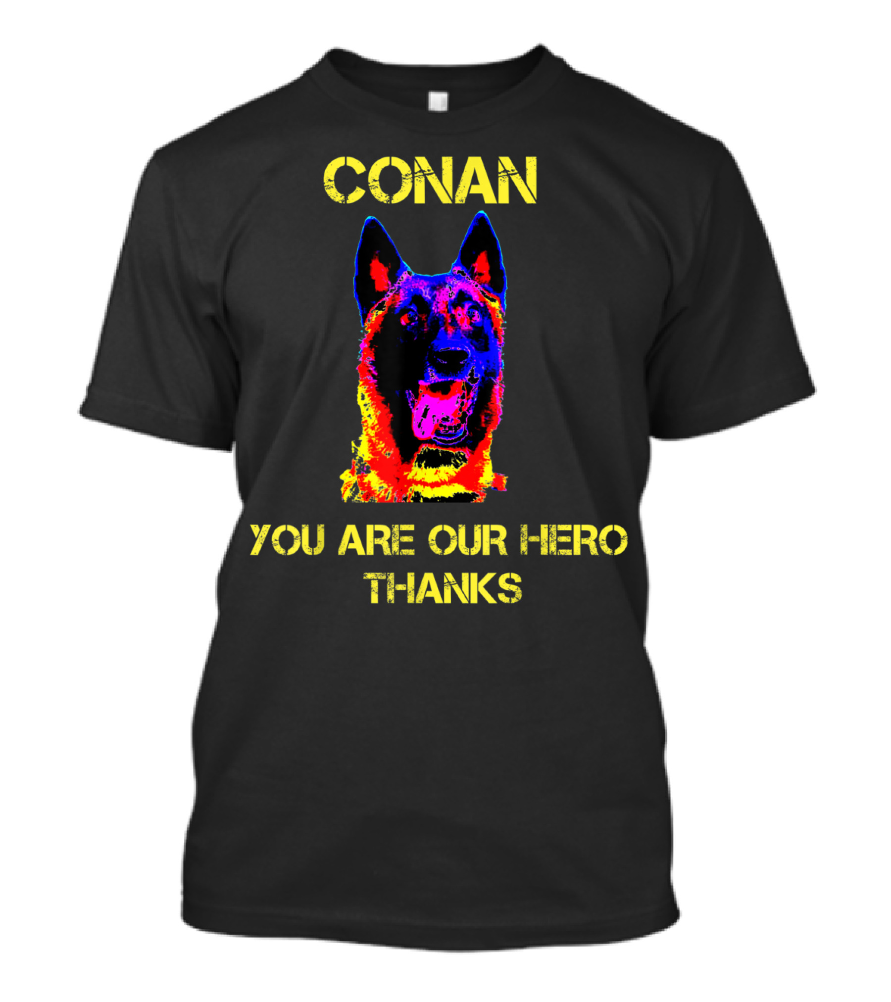 CONAN YOU ARE OUR HERO THANKS T-Shirt