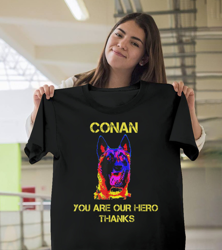 CONAN YOU ARE OUR HERO THANKS T-Shirt