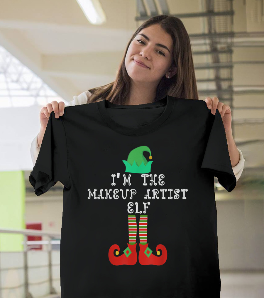 I'm The Makeup Artist Elf Christmas Matching Family Group T-Shirt