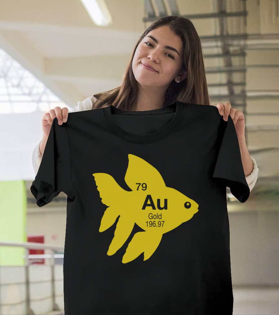 Au Goldfish 79 Gold 196.97 Periodic Element T-Shirt