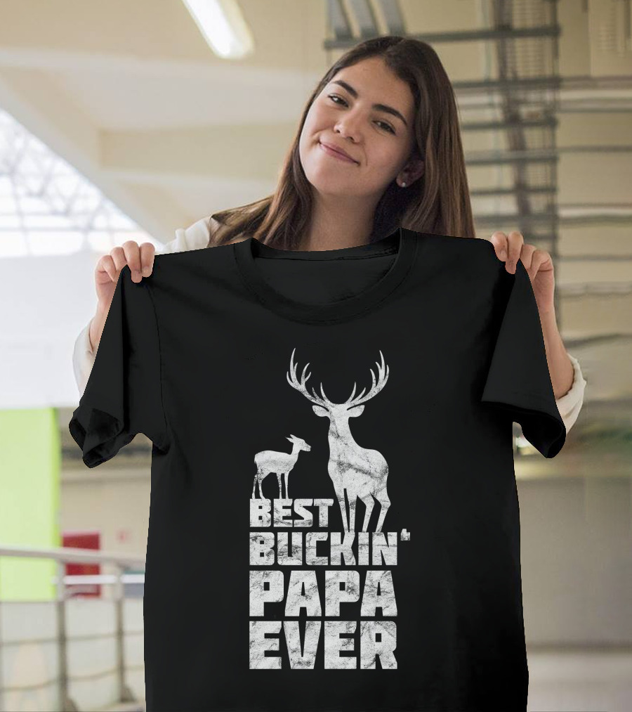 Best Buckin' Papa Ever Deer Buck Hunting T-Shirt