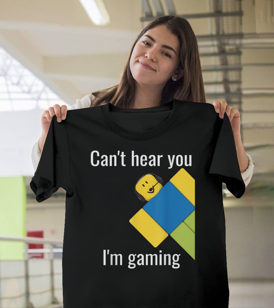 Can't Hear You I'm Gaming Roblox Noob Gamer T-Shirt