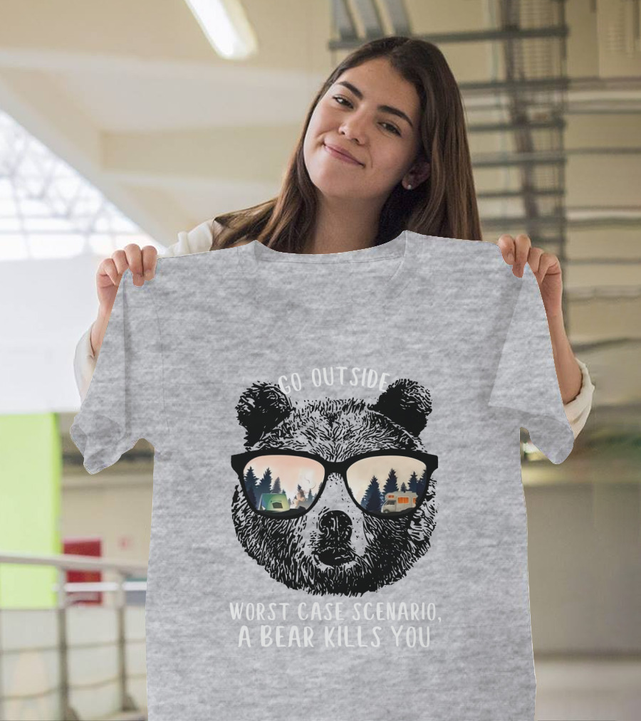 Go Outside Worst Case Scenario A Bear Kills You Camping Reflected in Sunglasses T-Shirt