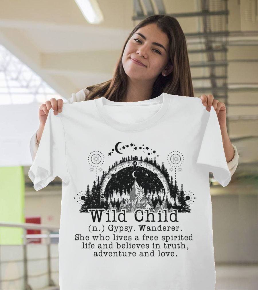 Wild Child Gypsy Wanderer Free Spirited Life Truth Adventure Love Moon Stars Forest T-Shirt