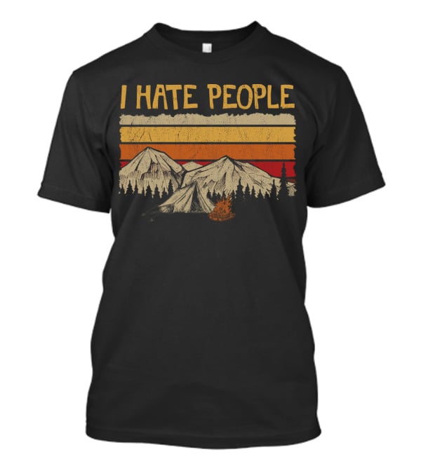 I Hate People Mountains Tent Campfire Vintage Retro Style Camping Hate T-Shirt