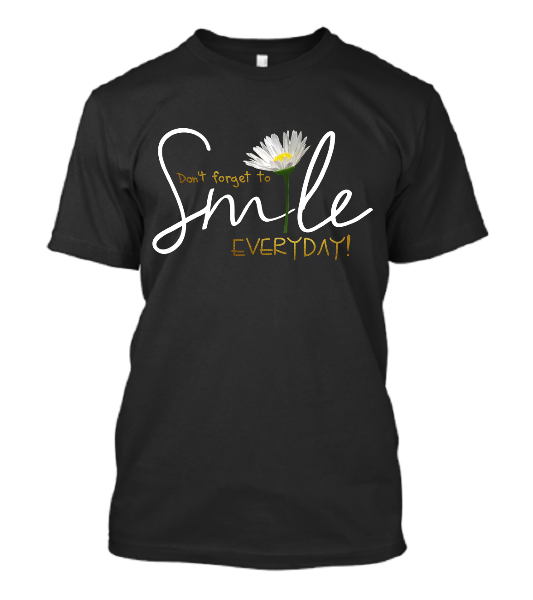 Don't Forget To Smile Everyday With Daisy T-Shirt