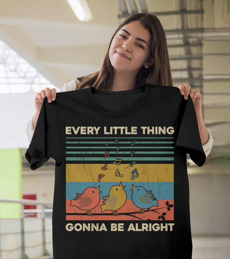 Every Little Thing Gonna Be Alright Birds Singing Colorful Music Notes Retro Stripes T-Shirt