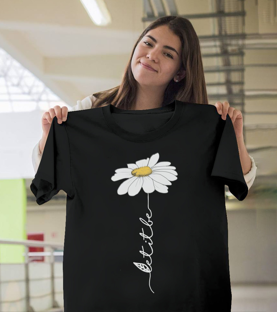 Let It Be Flower Daisy T-Shirt