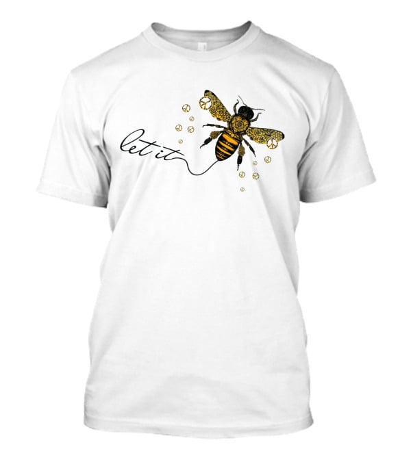 Let It Bee With Peace Signs And Honey Bee T-Shirt