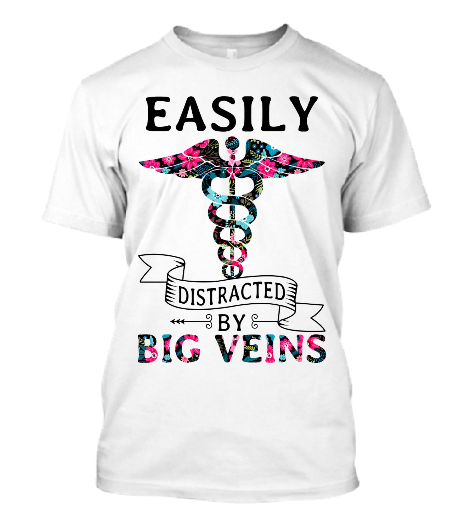 Easily Distracted By Big Veins Caduceus Floral T-Shirt
