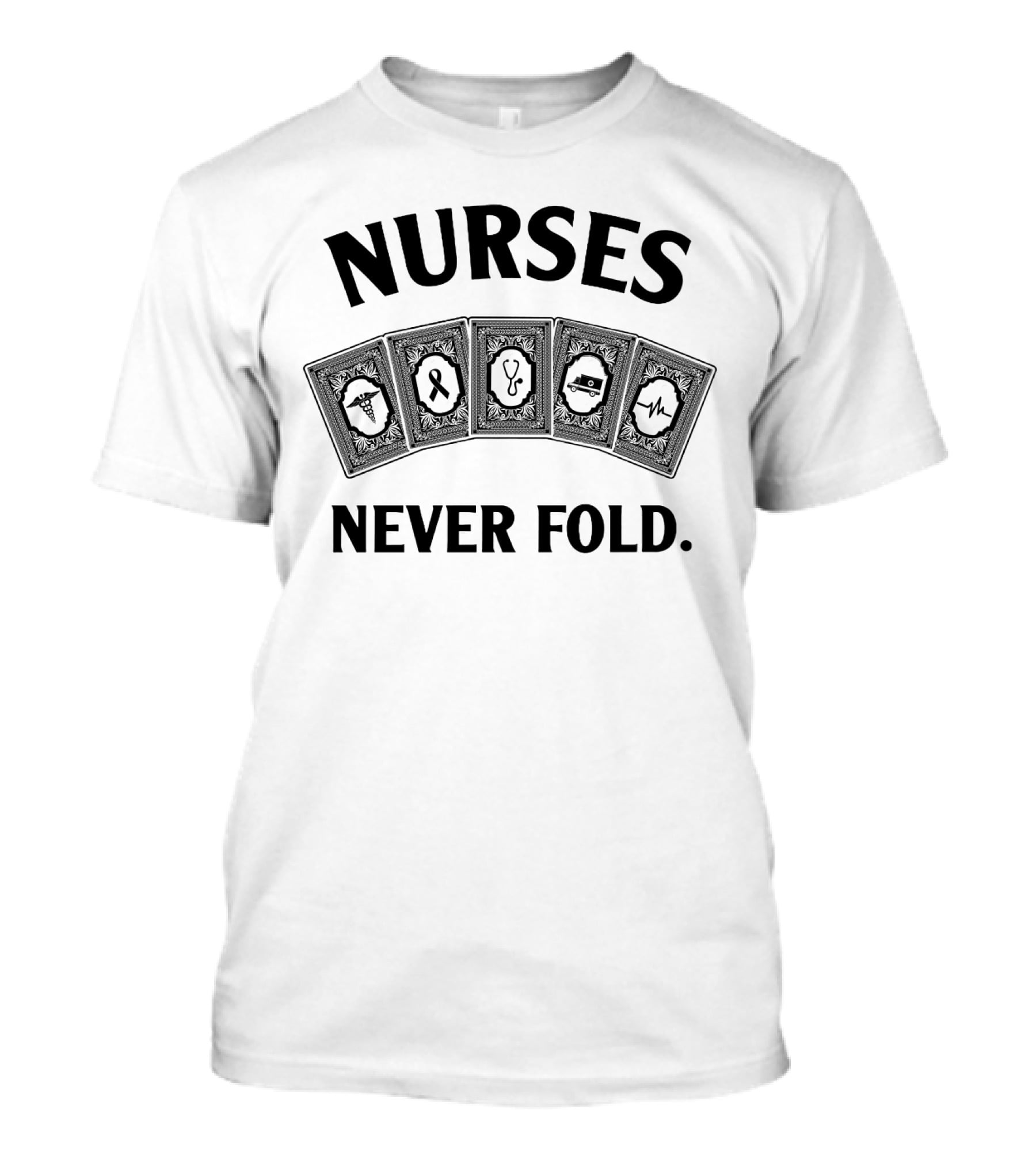 Nurses Never Fold Playing Cards Stethoscope Heartbeat Ribbon Medical Icons T-Shirt