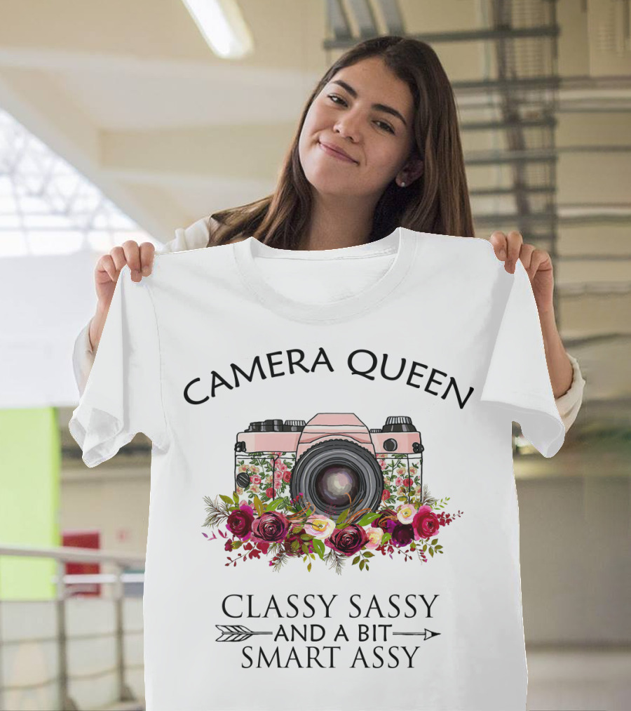 Camera Queen Classy Sassy And A Bit Smart Assy T-Shirt