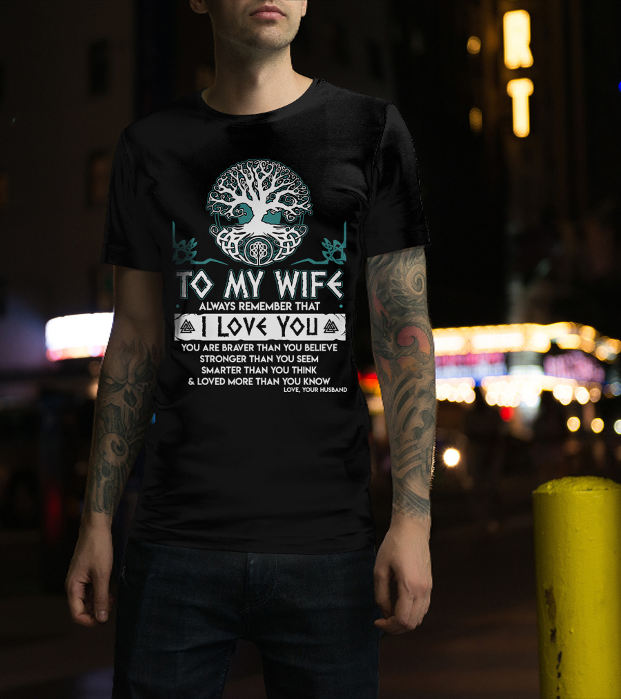 To My Wife Always Remember That I Love You Tree And Norse Symbols T-Shirt