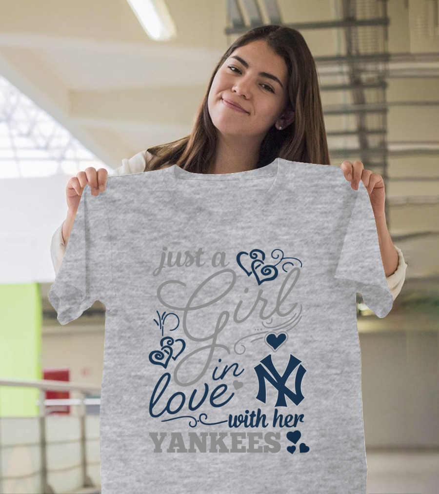 Just A Girl In Love With Her New York Yankees T-Shirt