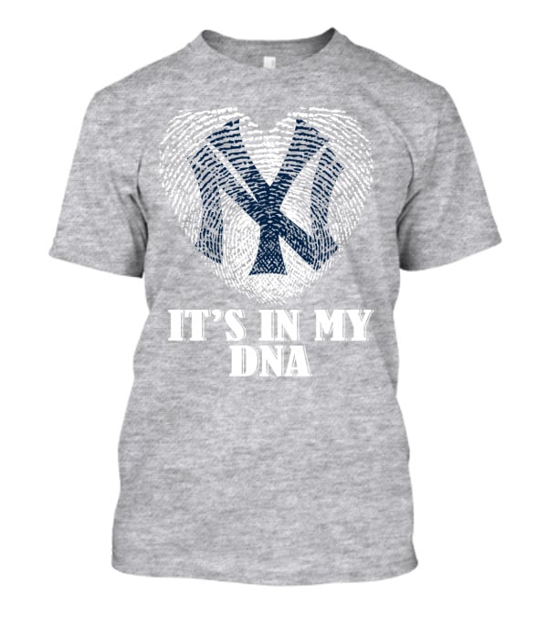 New York Yankees It's In My Dna T-Shirt