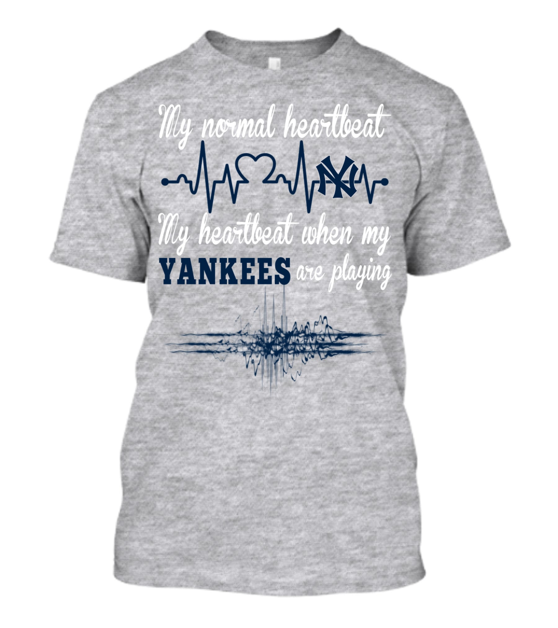 New York Yankees My Normal Heartbeat My Heartbeat When My Yankees Are Playing T-Shirt