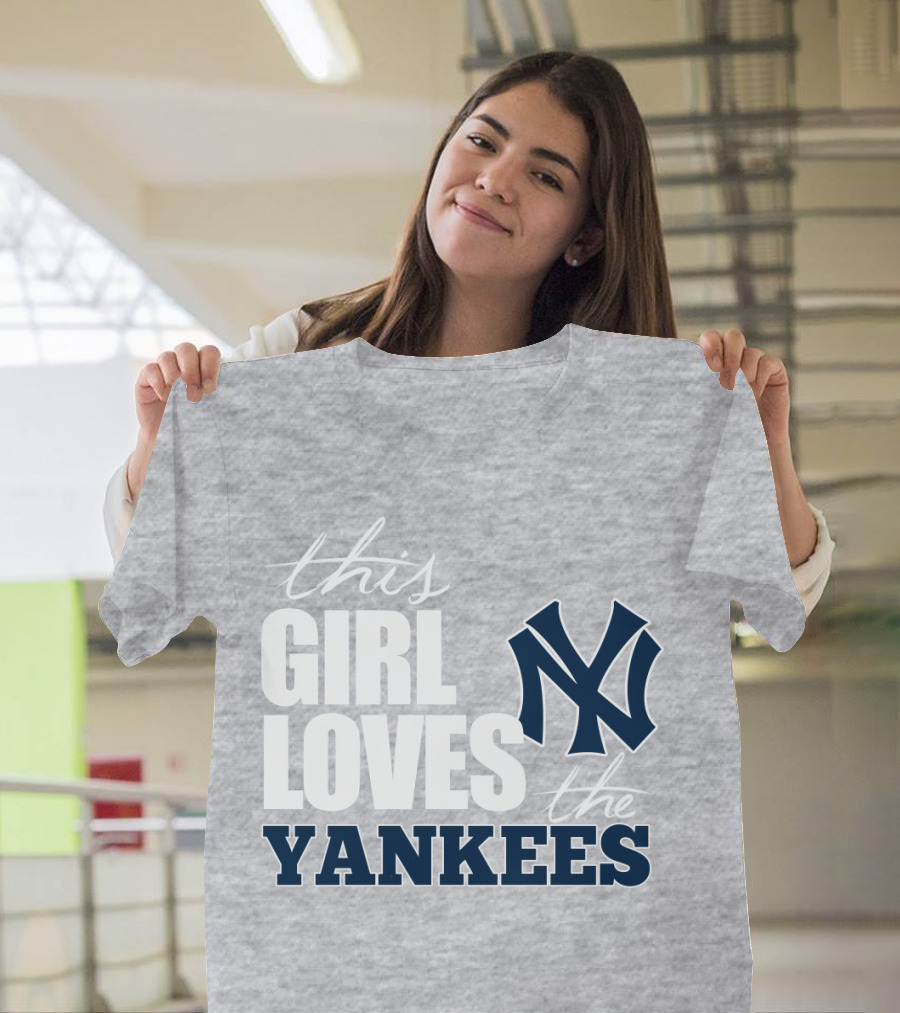 This Girl Loves The New York Yankees T-Shirt