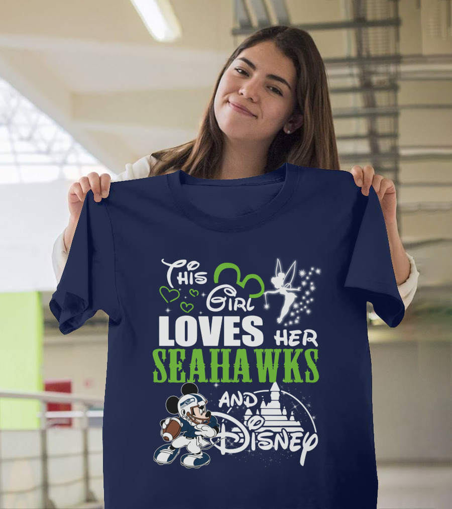 This Girl Loves Her Seahawks And Disney T-Shirt