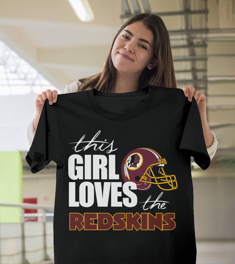 This Girl Loves The Redskins T-Shirt