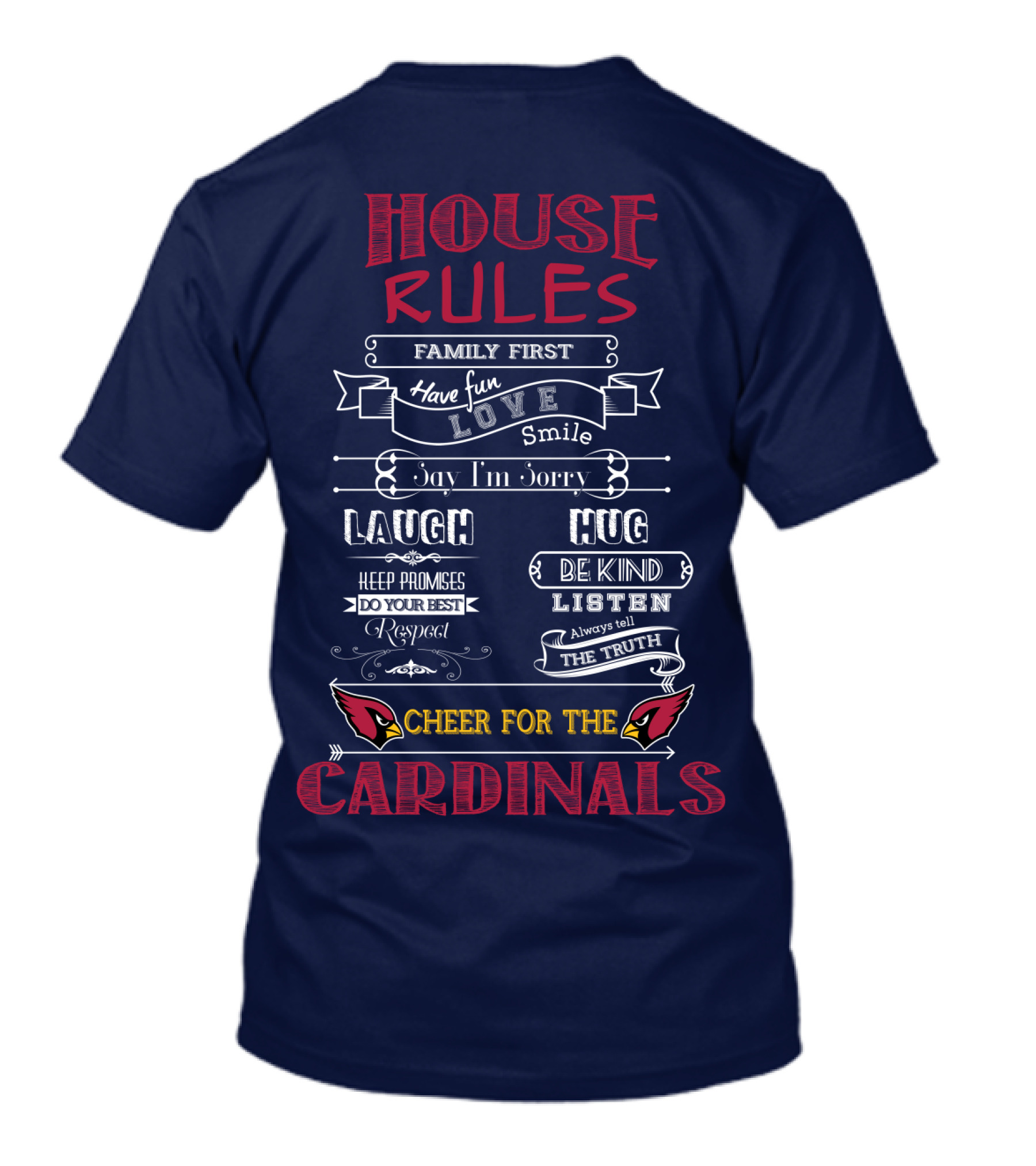 House Rules Cheer For The Cardinals Family First Have Fun Smile T-Shirt