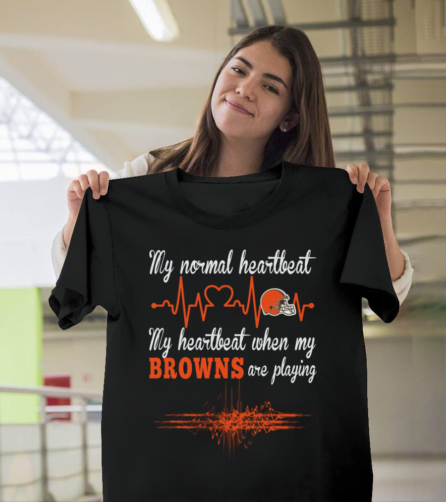 My Normal Heartbeat My Heartbeat When My Browns Are Playing T-Shirt