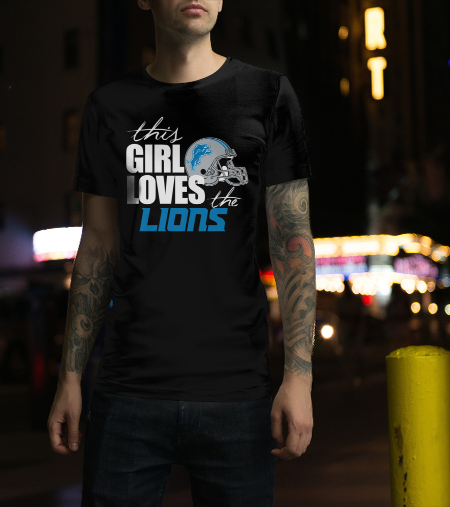 This Girl Loves The Detroit Lions T-Shirt