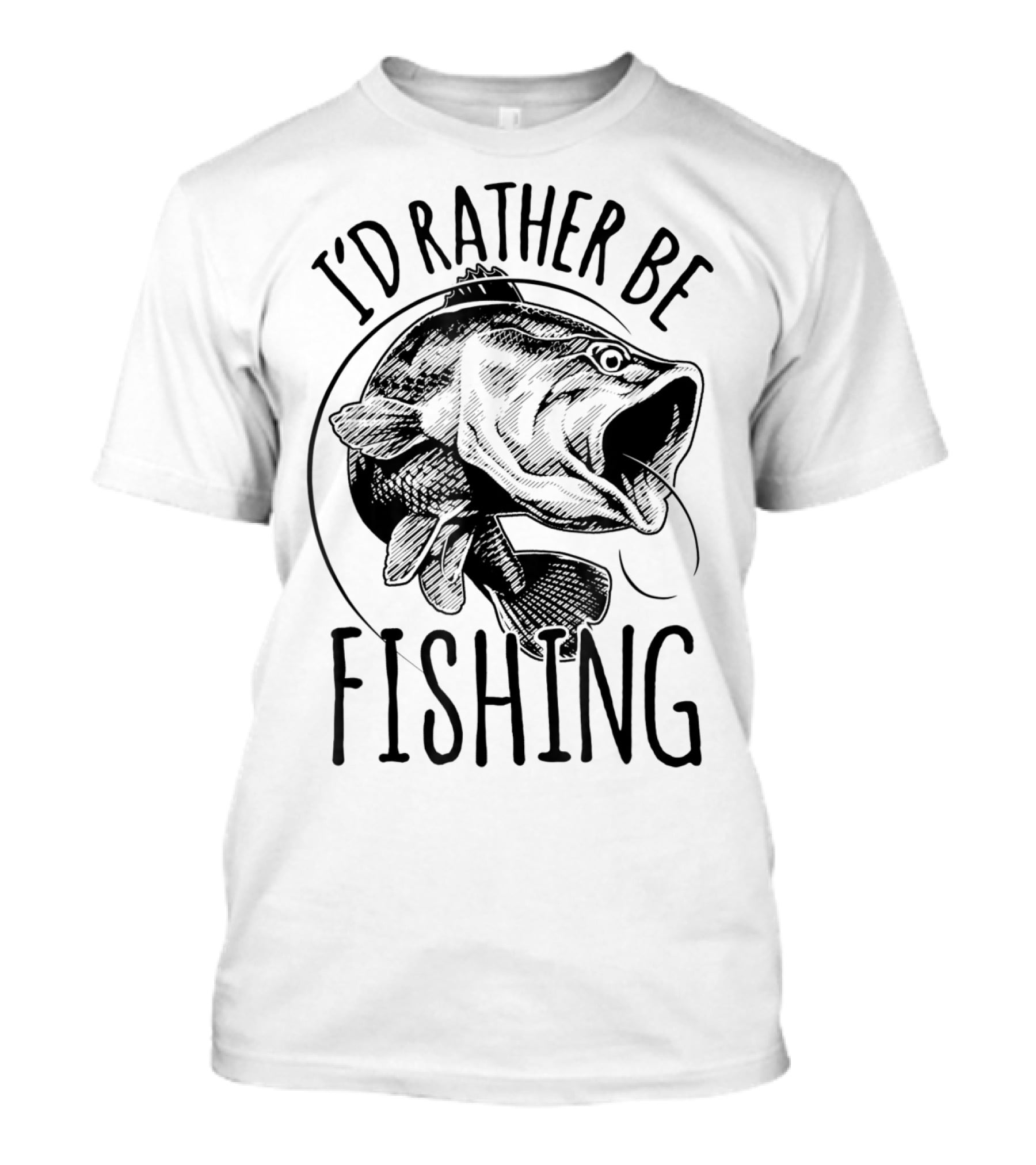 I'd Rather Be Fishing Bass T-Shirt