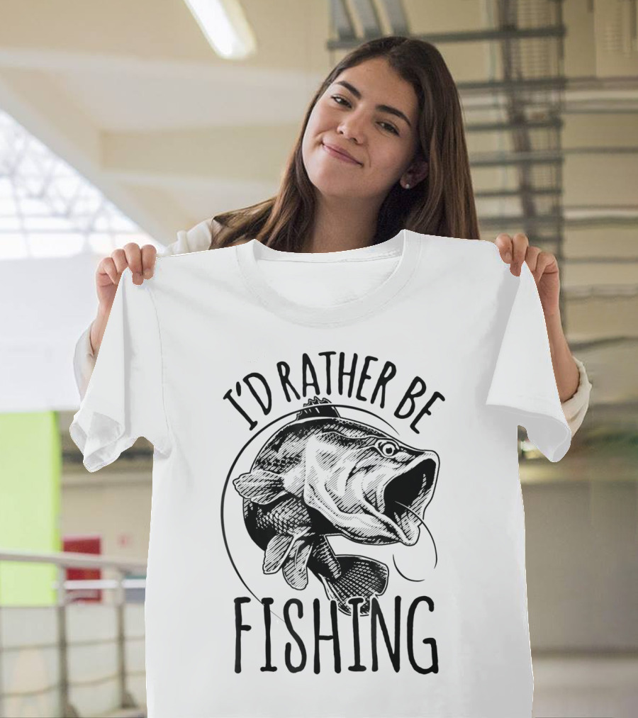 I'd Rather Be Fishing Bass T-Shirt